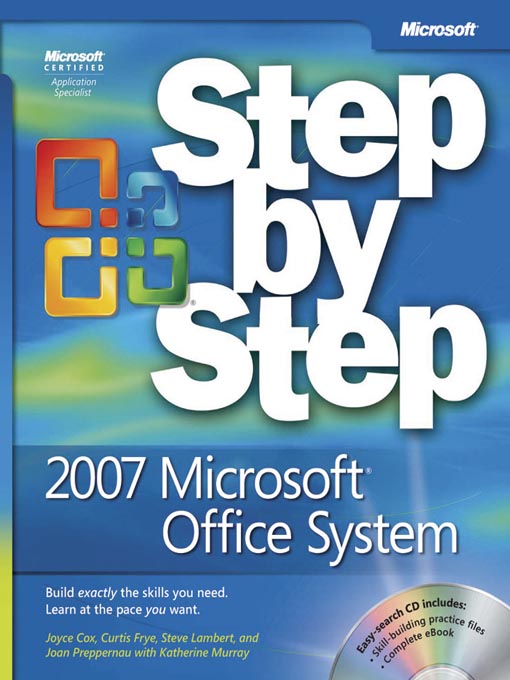 Title details for 2007 Microsoft® Office System Step by Step by Curtis Frye - Available